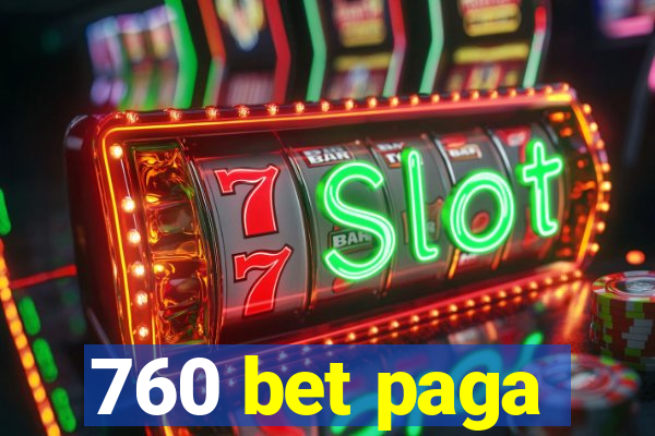 760 bet paga